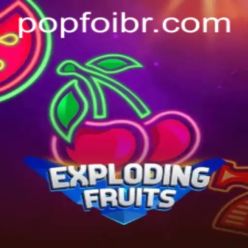 ExplodingFruits: Dive into the Juicy Chaos with POPFOI