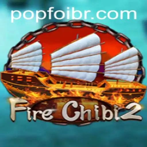 FireChibi2: Unveiling the Exciting World of POPFOI Gaming