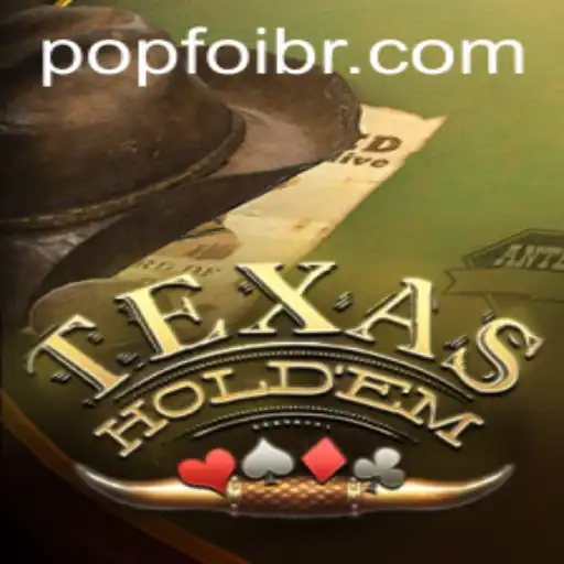 The Fascinating World of Texas Hold'em and Its Connection to POPFOI